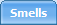 Smells